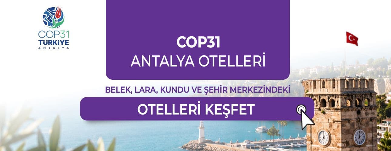 COP31 Antalya Otelleri ve Konaklama Fırsatları