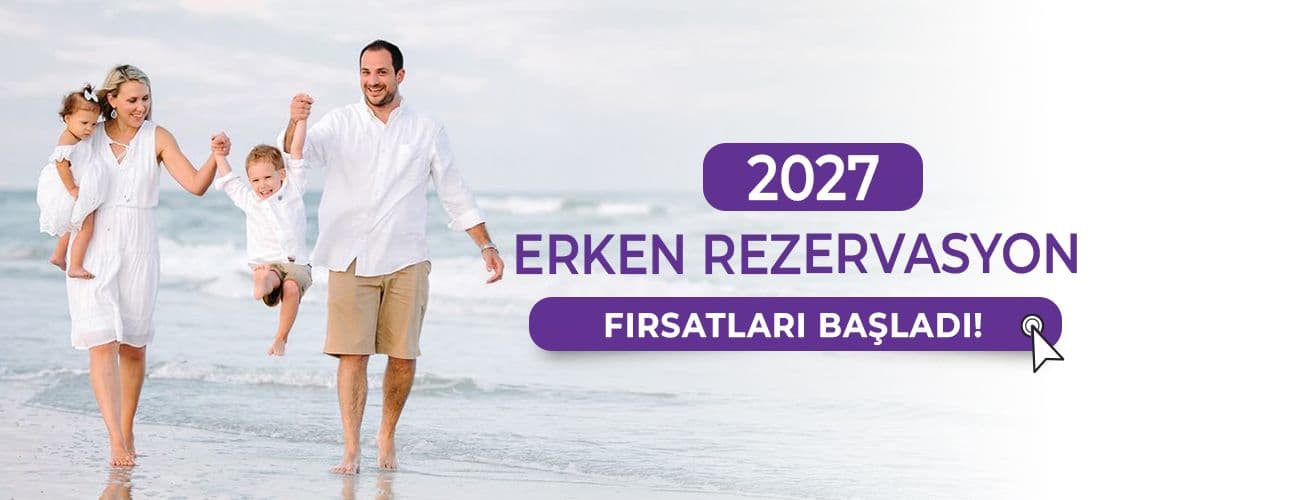 2027 Erken Rezervasyon Fırsatlarını Keşfedin