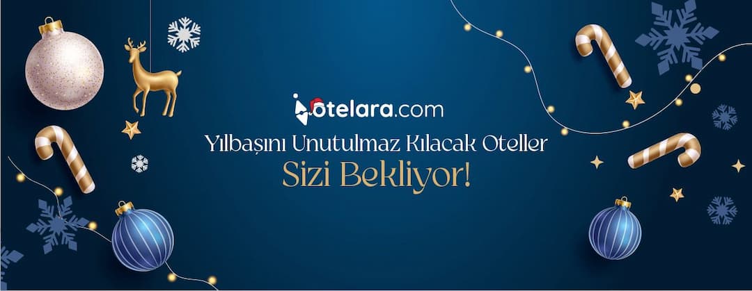 Otelara.com ile Yılbaşı Tatilinize En Uygun Oteli Bulun