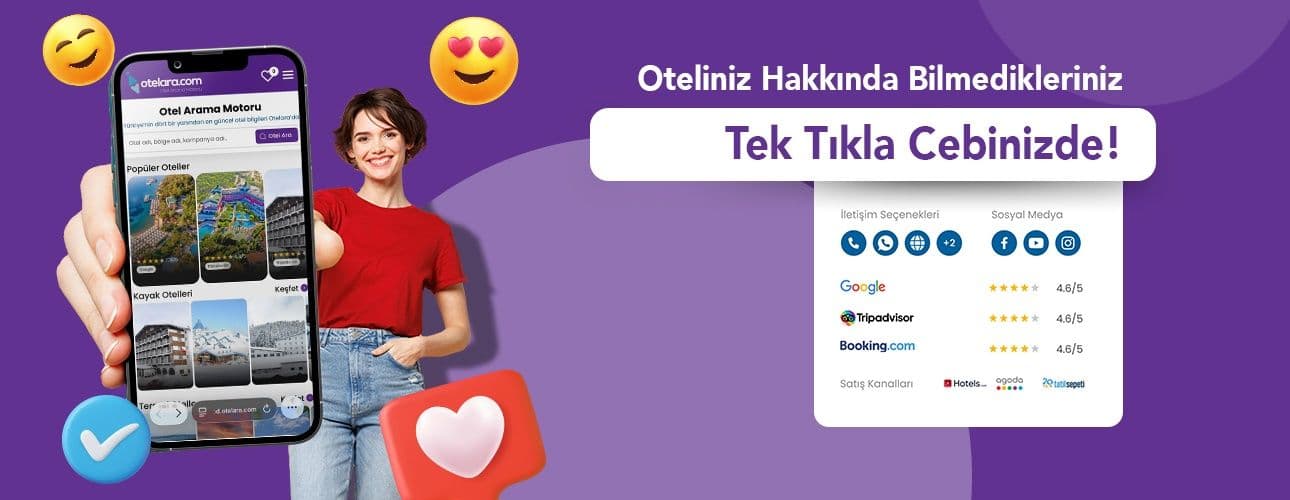 Oteliniz Hakkında Bilmedikleriniz Tek Tıkla Cebinizde!
