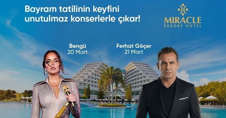 Miracle Resort Hotel - Bayram Özel Konserleri