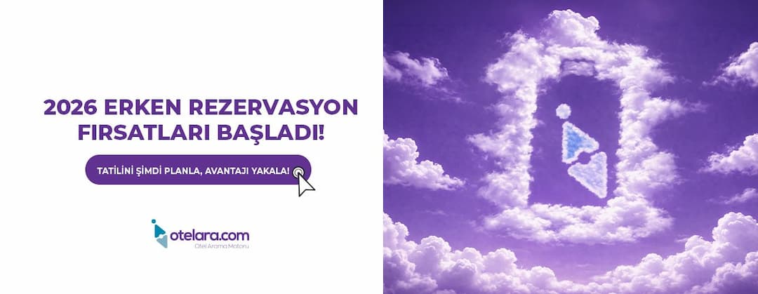 2026 Sezonu İçin Erken Rezervasyon Kapıları Açıldı